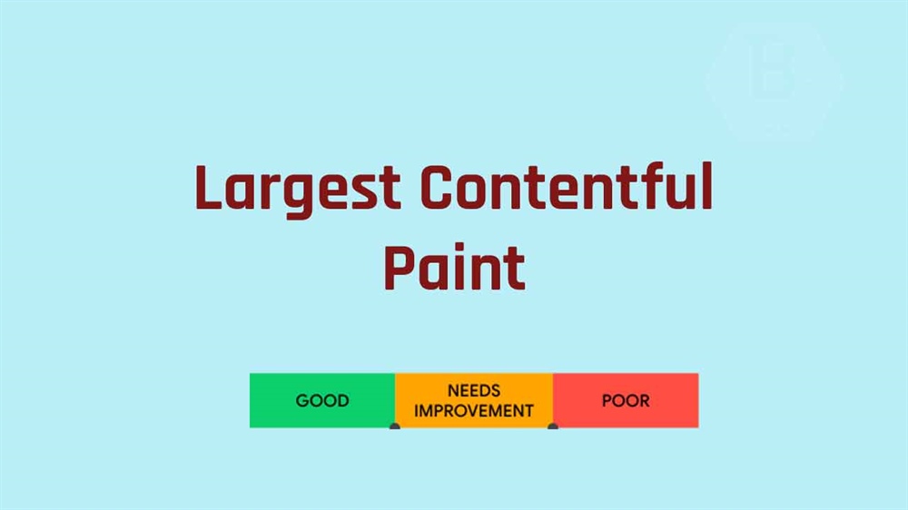 LCP چیست؟ بهینه سازی Largest Contentful Paint برای سئو